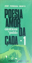 POESIA AMORDAÇADA - 1 CÂNTICOS A PABLO. 1952-1956.